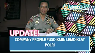 COMPANY PROFILE PUSDIKMIN LEMDIKLAT POLRI - Ismartv